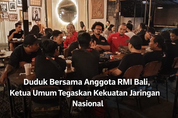Duduk Bersama Anggota RMI Bali, Ketua Umum Tegaskan Kekuatan Jaringan Nasional